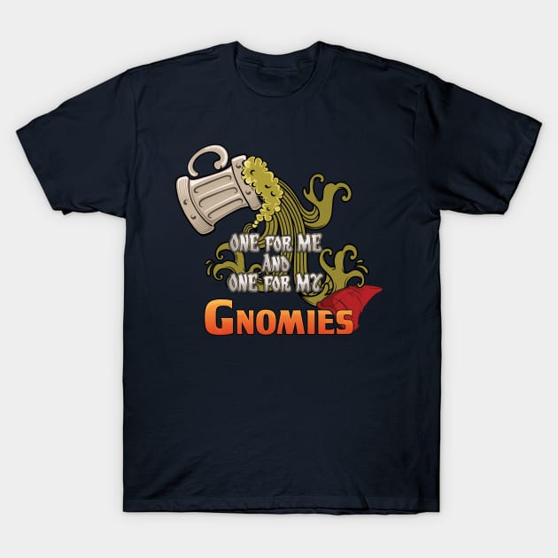 D&D Tee - One for my Gnomies T-Shirt by KennefRiggles